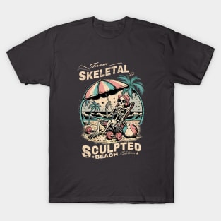 from skeletal to sculpted: Beach edition T-Shirt